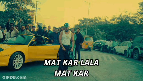 Man Next To Yellow Car Mat Kar Lala Mat Kar GIF