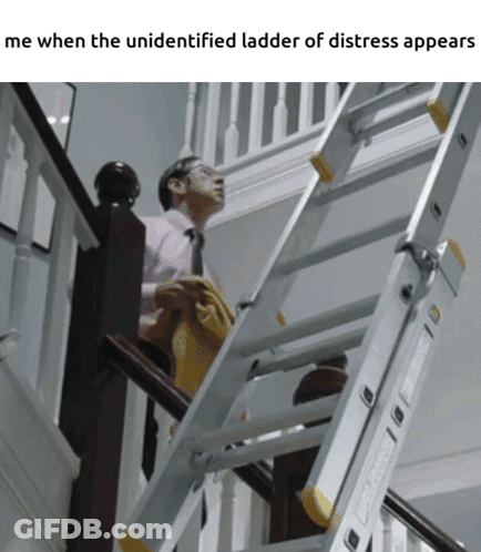 Man On Ladder Me When The Unidentified Ladder Of Distress Appears GIF