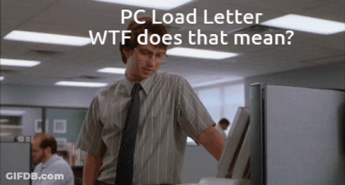 Man PC Load Letter WTF Does That Mean GIF