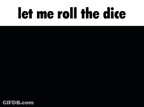 Man Playing Dice Let Me Roll The Dice GIF