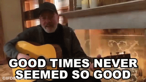 Man Playing Guitar Good Times Never Seemed So Good GIF