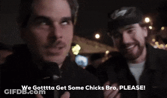 Man Pointing At Friend Saying We Gotta Get Some Chicks GIF