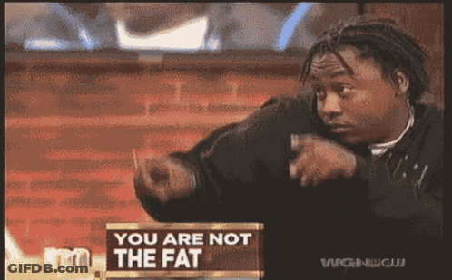Man Pointing At You Are Not The Fat Sign GIF