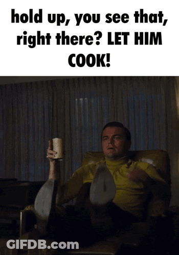 Man Pointing Saying Hold Up You See That Right There Let Him Cook GIF
