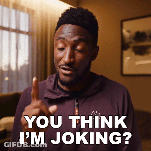 Man Pointing Saying You Think I'm Joking GIF