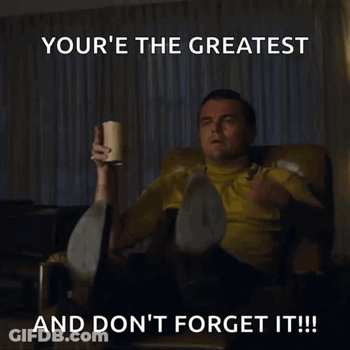 Man Pointing You're The Greatest And Don't Forget It GIF