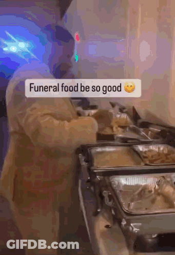 Man Preparing Funeral Food Be So Good GIF