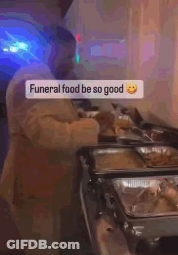 Man Preparing Funeral Food Saying Funeral Food Be So Good GIF