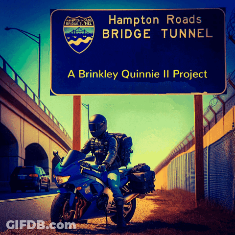 Man Riding Motorcycle In Front Of Hampton Roads Bridge Tunnel Sign GIF
