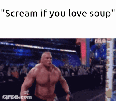 Man Running In Wrestling Ring Scream If You Love Soup GIF