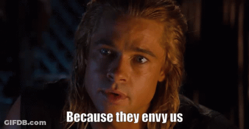 Man's Face Saying Because They Envy Us GIF