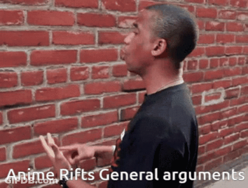 Man Saying Anime Rifts General Arguments GIF