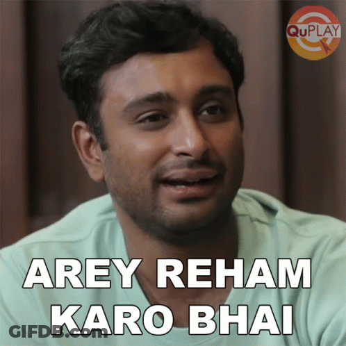 Man Saying Arey Reham Karo Bhai GIF