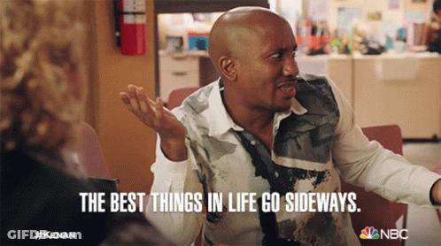 Man Saying Best Things In Life Go Sideways GIF