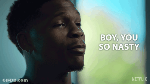 Man Saying Boy You So Nasty GIF