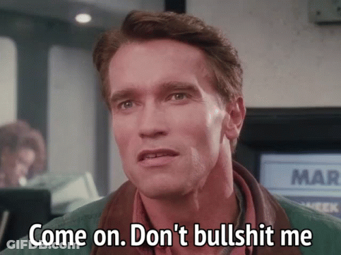 Man Saying Come On Don't Bullshit Me GIF