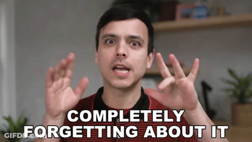 Man Saying Completely Forgetting About It GIF