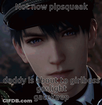 Man Saying Daddy Is About To Girlboss Gaslight Gatekeep GIF
