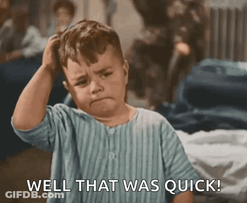 Man Saying Damn That Was Quick GIF