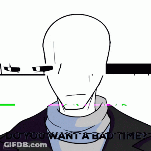 Man Saying Do You Want A Bad Time GIF