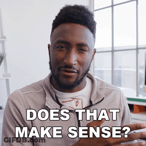 Man Saying Does That Make Sense GIF
