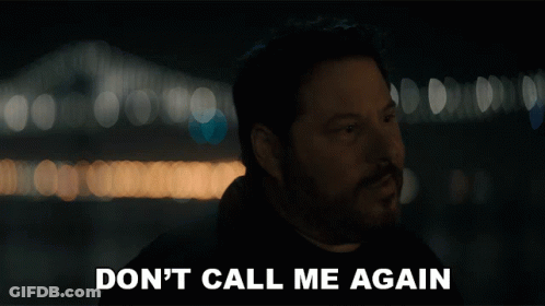 Man Saying Don't Call Me Again In Front Of Bridge GIF
