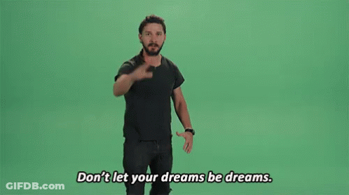 Man Saying Don't Let Your Dreams Be Dreams GIF