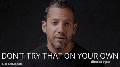 Man Saying Don't Try That On Your Own YouTube Originals GIF