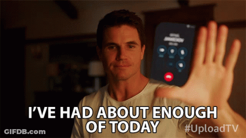 Man Saying Enough Of Today GIF