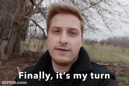 Man Saying Finally It's My Turn GIF