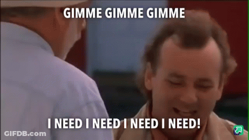 Man Saying Gimme Gimme I Need I Need GIF