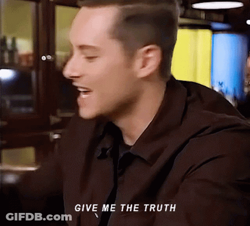 Man Saying Give Me The Truth GIF