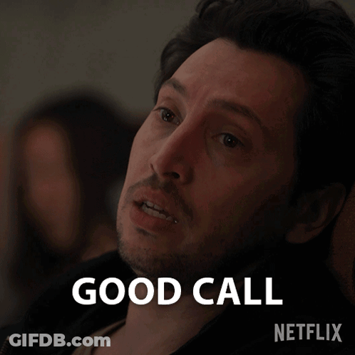 Man Saying Good Call Next To Netflix Advertisement GIF