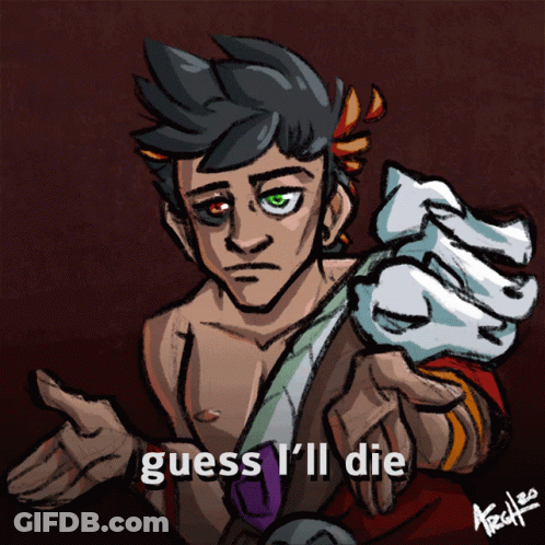 Man Saying Guess I'll Die GIF