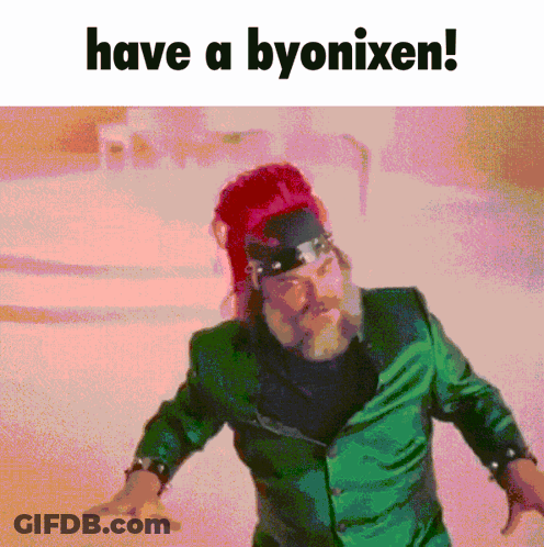 Man Saying Have A Byonixen GIF