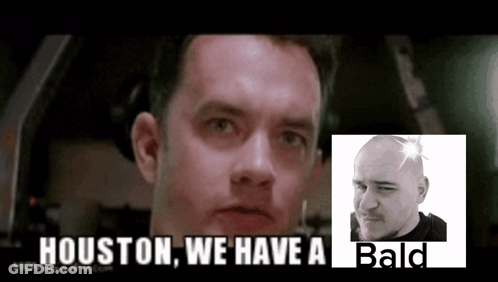 Man Saying Houston We Have A Bald GIF