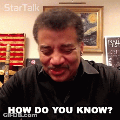 Man Saying How Do You Know Star Talk Poster GIF