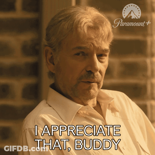 Man Saying I Appreciate That Buddy Paramount Ad GIF
