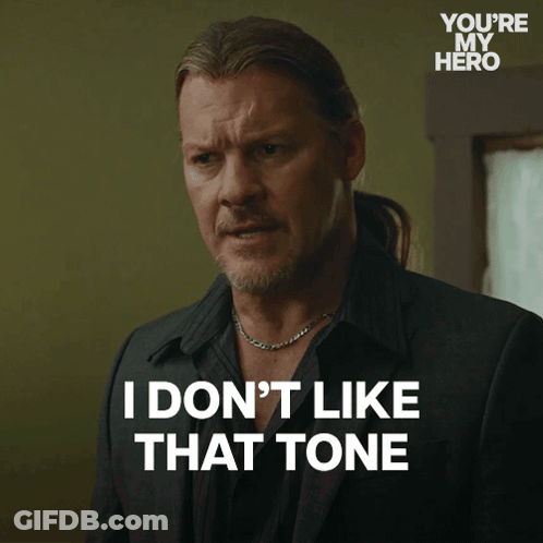 Man Saying I Don't Like That Tone Hero GIF