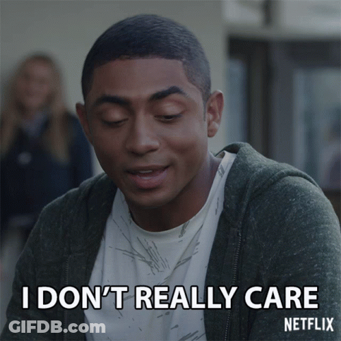 Man Saying I Don't Really Care Netflix GIF