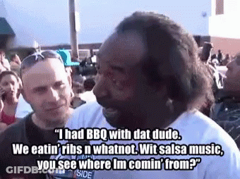 Man Saying I Had BBQ With Dat Dude GIF