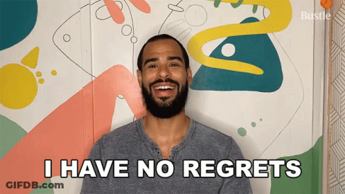 Man Saying I Have No Regrets GIF