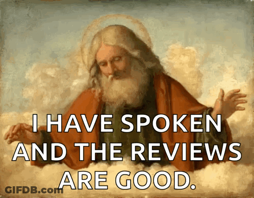 Man Saying I Have Spoken And The Reviews Are Good GIF