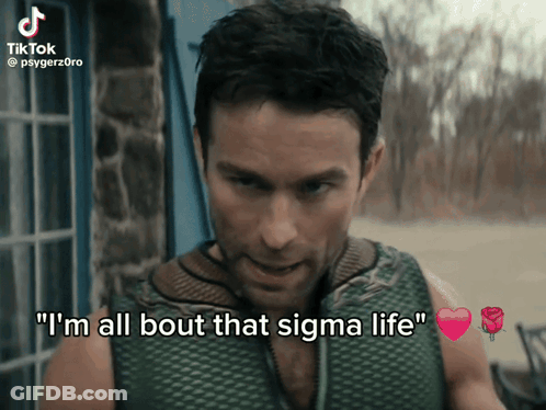 Man Saying I'm All Bout That Sigma Life GIF