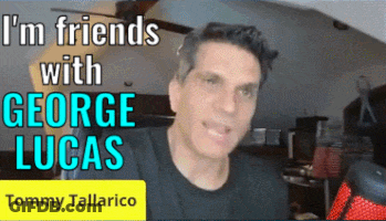 Man Saying I'm Friends With George Lucas GIF