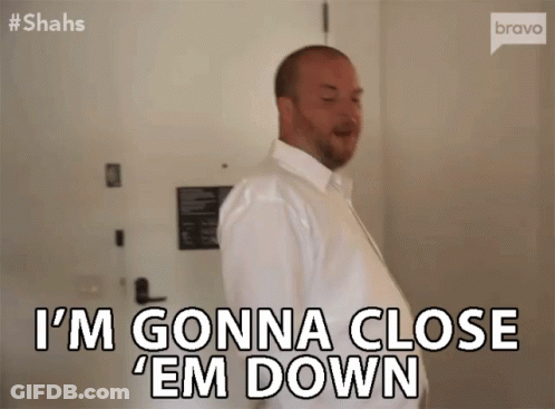 Man Saying I'm Gonna Close Em Down GIF