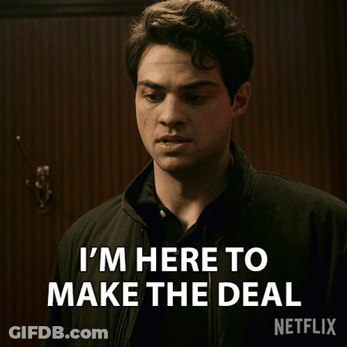 Man Saying I'm Here To Make The Deal Netflix GIF