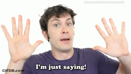 Man Saying I'm Just Saying With Hands Up GIF