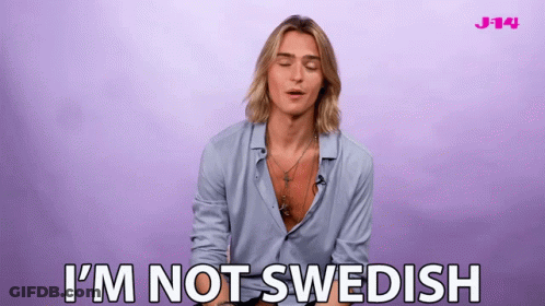 Man Saying I'm Not Swedish GIF