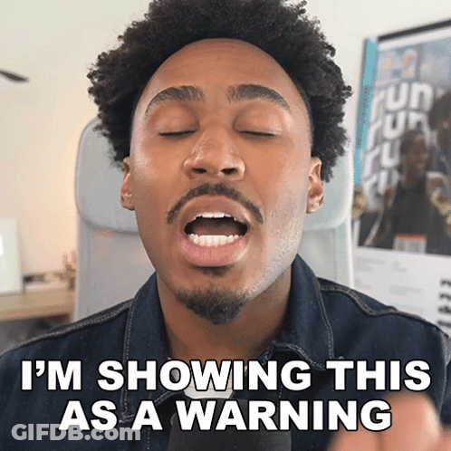 Man Saying I'm Showing This As A Warning With Eyes Closed GIF